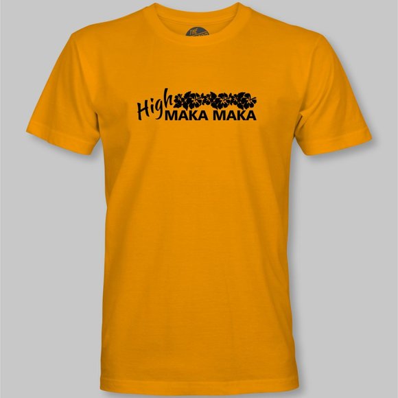 High MAKA MAKA Funny T-Shirt - Hawaiian Pidgin hi maintenance - Picture 5 of 9